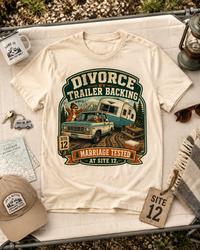 Divorce by Trailer Backing Shirt