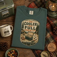 The Cooler Was Full Shirt