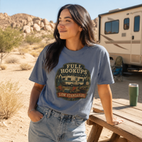 Full Hookups Low Standards Shirt