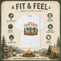 Just A Camp Goose Shirt