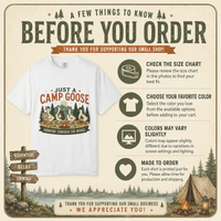 Just A Camp Goose Shirt