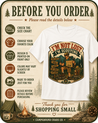 I’m Not Lost I’m Scouting Shirt