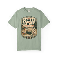 The Cooler Was Full Shirt