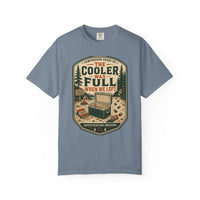The Cooler Was Full Shirt