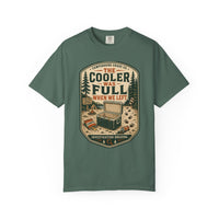 The Cooler Was Full Shirt